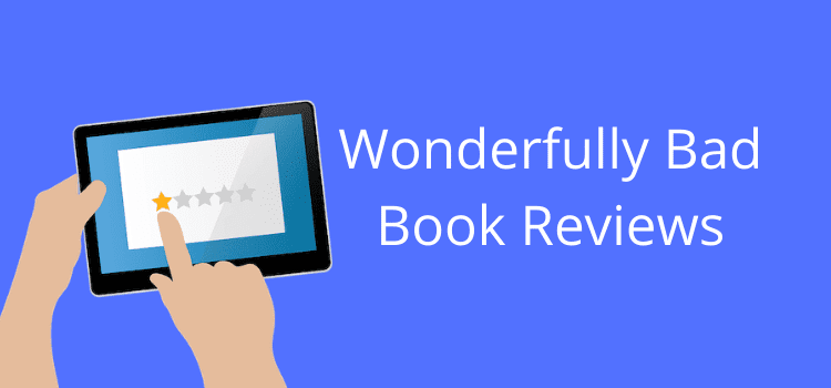 Wonderfully Bad Book Reviews