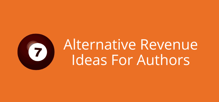 Alternative Revenue Ideas For Authors