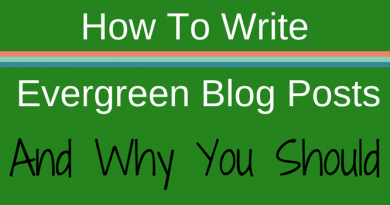 How To Write Evergreen Blog Posts