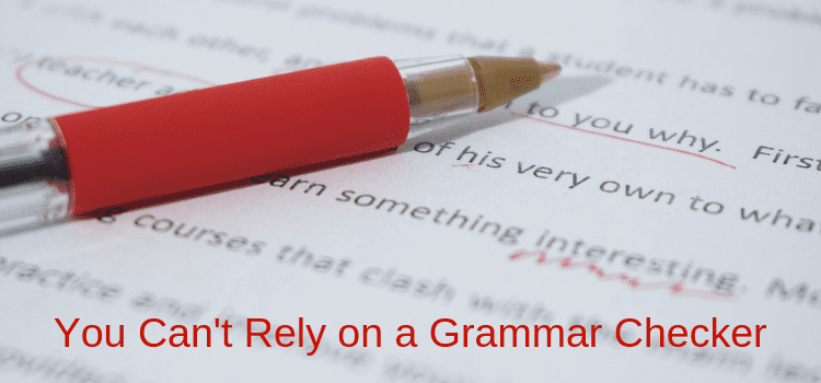 You Can't Rely on a Grammar Checker