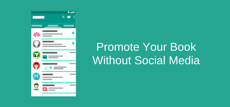 How To Promote Your Book Without Social Media