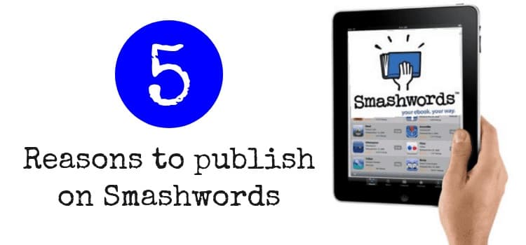 5 Reasons To Publish On Smashwords