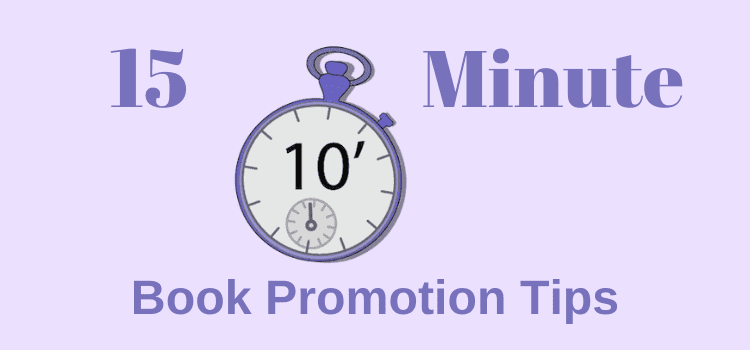 15 ten minute book promotion tips