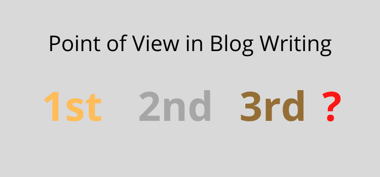Point of View In Blog Writing
