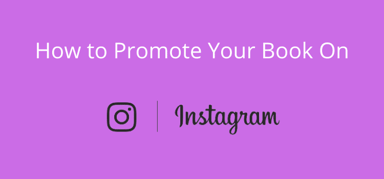 Promote Your Book On Instagram
