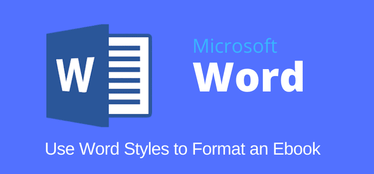 Using Word Styles To Format an Ebook