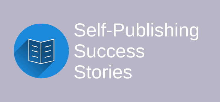 Real Self Publishing Success Stories