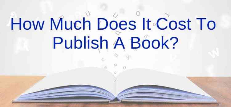 The Cost To Publish A Book