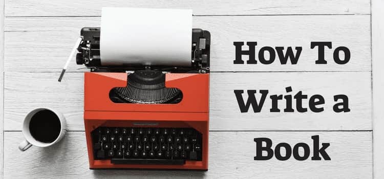 How To Write A Book And Become An Author In 9 Steps