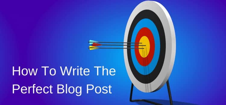 How To Write A Perfect Blog Post