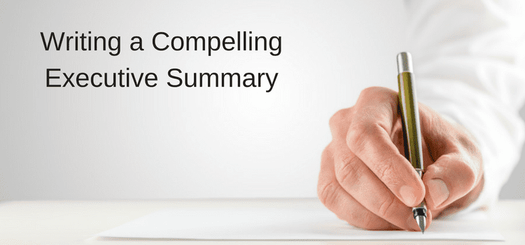 Writing a Compelling Executive Summary