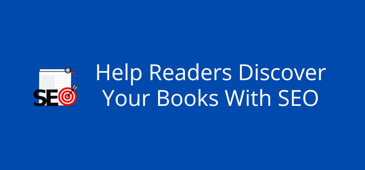 Help Readers Discover Your Books With SEO basics