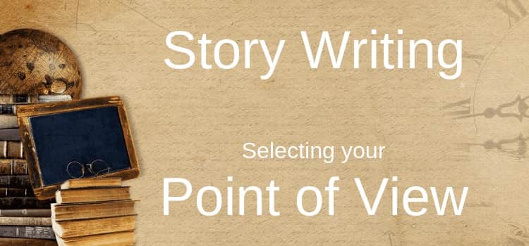 Story Writing Points of View