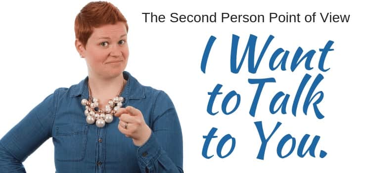 How To Use The Second Person Point of View In Writing