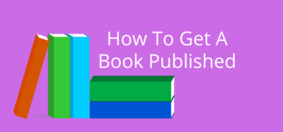 How To Get A Book Published - You Have Five Options