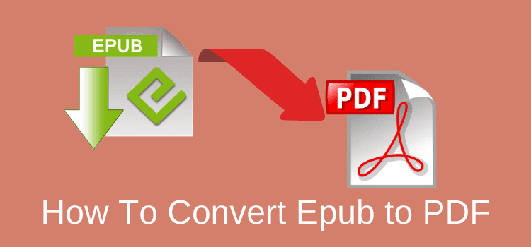 How To Convert Epub to PDF