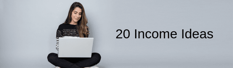 20 Income Ideas