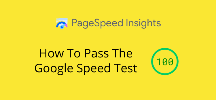 Pass The Google Speed Test