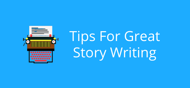 Tips story writing 20 Writing