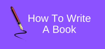 How To Write Your First Book And Enjoy The Process Of Writing It