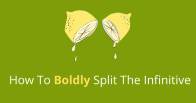 How To Boldly Split The Infinitive