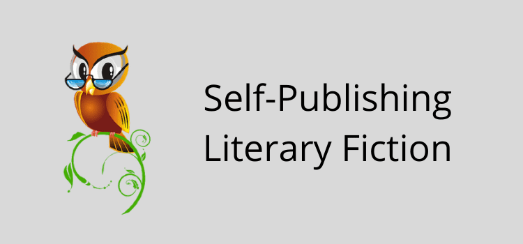 Self-Publishing Literary Fiction