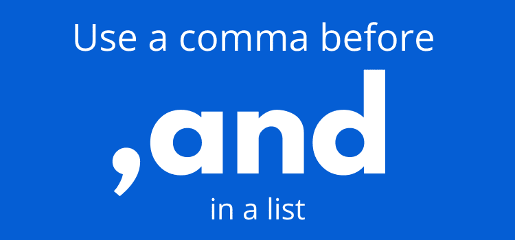 Use comma before and in a list
