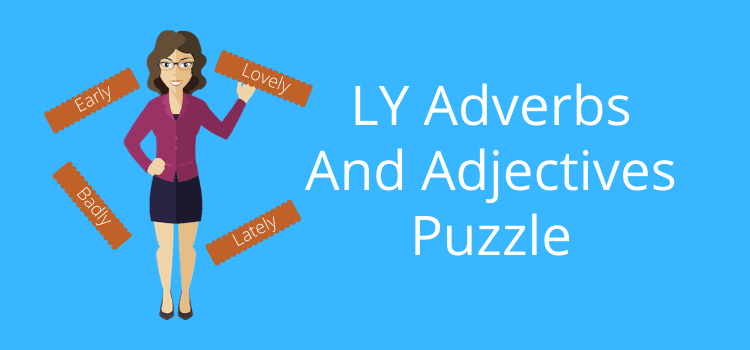 LY Adverbs And Adjectives