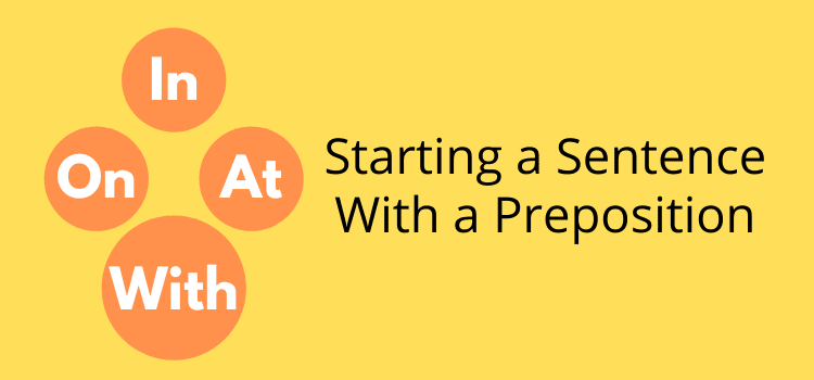 can-you-start-a-sentence-with-a-preposition-in-good-writing