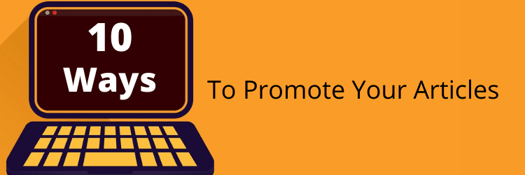10 ways to promote your articles