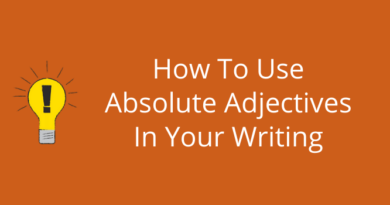 How To Use Absolute Adjectives