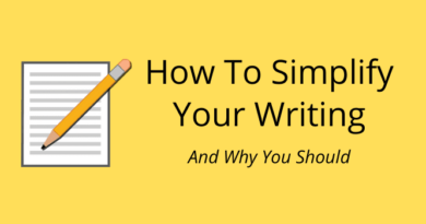 How To Simplify Your Writing