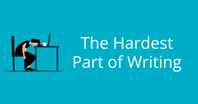 The Hardest Part Of Writing