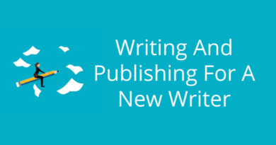 Writing And Publishing For A New Writer