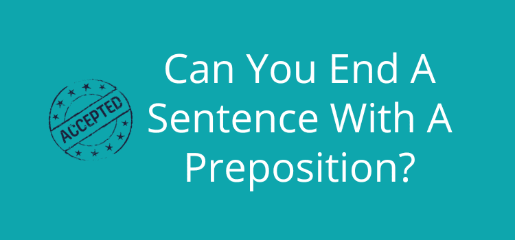 Can You End A Sentence With A Preposition