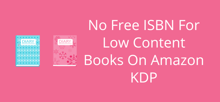 No ISBN For Low Content Books On Amazon