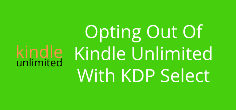 Kindle Unlimited With KDP Select