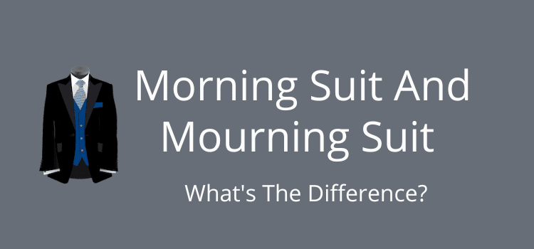 Morning Suit And Mourning Suit
