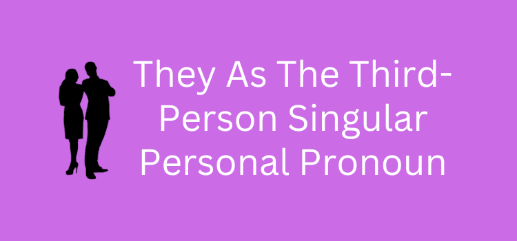 They As The Third-Person Singular Pronoun