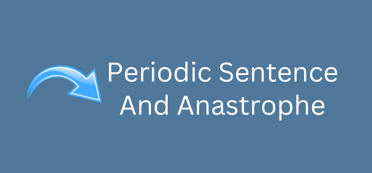 Periodic Sentence And Anastrophe
