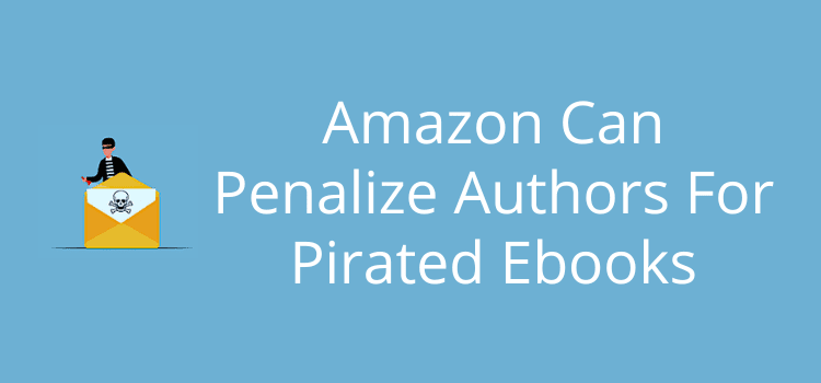 Amazon Can Penalize Authors For Pirated Ebooks