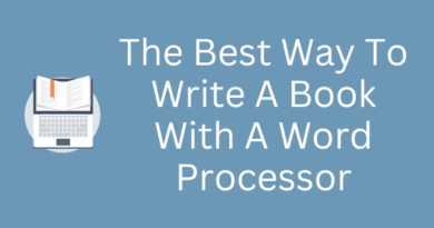 Best Way To Write A Book With A Word Processor