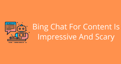 Bing Chat For Content Is Impressive And Scary