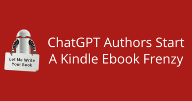 ChatGPT Authors Start A Kindle Ebook Frenzy