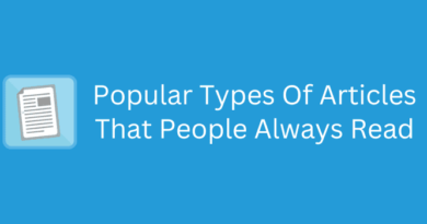 Popular Types Of Articles That People Always Read