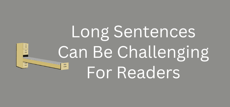 Long Sentences Can Be Challenging