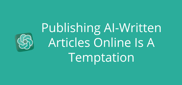 Publishing AI-Written Articles Online
