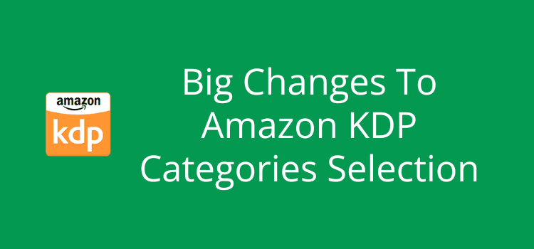 Changes To Amazon KDP Categories Selection