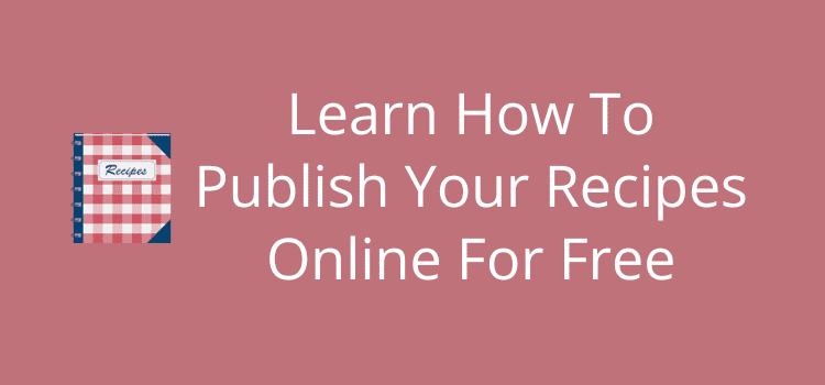Publish Your Recipes Online