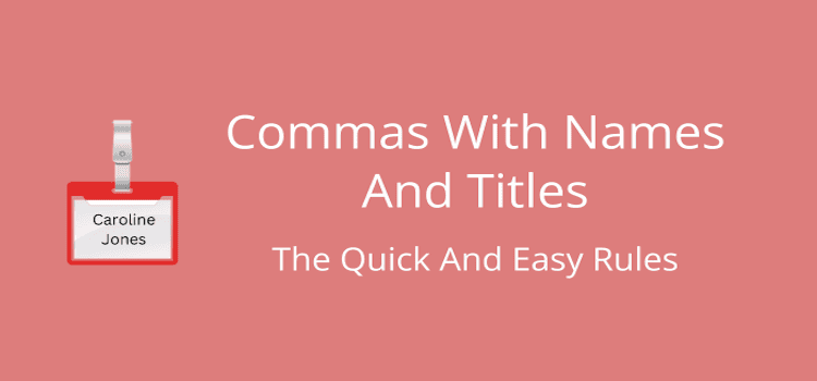Commas With Names And Titles Rules